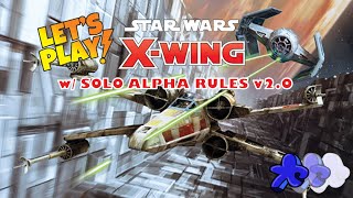 Star Wars XWing  Alpha Solo Rules v20 Playthrough [upl. by Pennington]