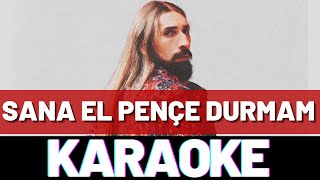 Emre Fel  Sana El Pençe Durmam KARAOKE [upl. by Meensat]