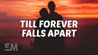 Ashe amp FINNEAS  Till Forever Falls Apart Lyrics [upl. by Renae]