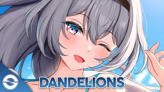 Nightcore  Dandelions Lyrics [upl. by Nonnah]