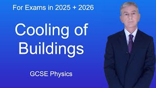 GCSE Physics Revision quotCooling of Buildingsquot [upl. by Adnohryt]