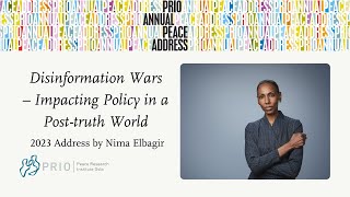 PRIO Annual Peace Address 2023 Disinformation Wars  Impacting Policy in a Posttruth World [upl. by Peadar]