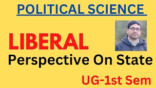 Liberal Perspective on State l Political Science UG1st SEM l kashmiruniversity rakibzia [upl. by Lechar861]