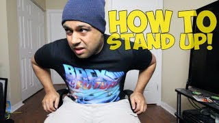 HOW TO STAND UP [upl. by Lekym]