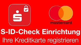 Einrichtung der SIDCheckApp  Registrierung Ihrer Kreditkarte für den S ID Check [upl. by Brittney]