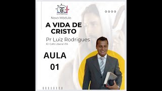 A VIDA DE CRISTO AULA 01 [upl. by Mickey202]