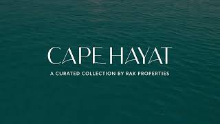 Exclusive Cape Hayat Unveiling A curated collection by RAK Properties [upl. by Ennad657]