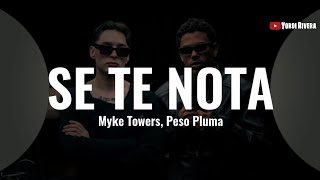 Myke Towers Peso Pluma  Se Te Nota LETRA [upl. by Clemmy909]