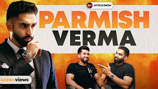 How My Daughter Changed My Life FtParmish Verma 100thSpecialPodcast  AK Talk Show [upl. by Hcone]