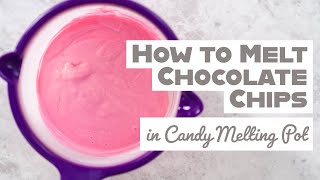 How to Melt Chocolate Chips in Candy Melting Pot [upl. by Arline]