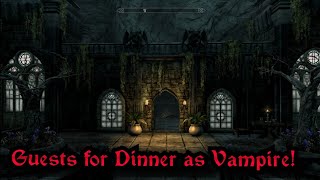 Skyrim Guests for Dinner as Vampire [upl. by Eelinej173]