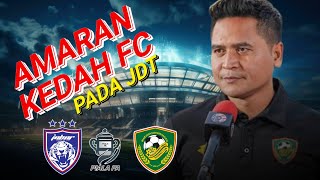 JDT VS KEDAH LIVE‼️AMARAN KEDAH UNTUK JDT [upl. by Nalod266]