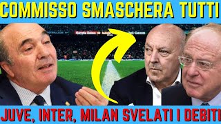 JUVENTUS ROCCO COMMISSO SMASCHERA TUTTI ECCO LA VERITÀ NASCOSTA SU INTER JUVE E MILAN [upl. by Nahs]