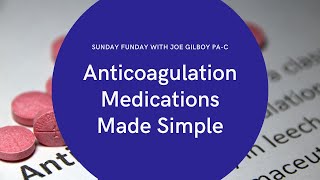 Anticoagulants Made Simple with Joe Gilboy PA C of Smarty PANCE [upl. by Avram274]