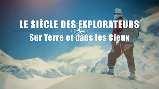 Le Siècle des explorateurs [upl. by Natassia]