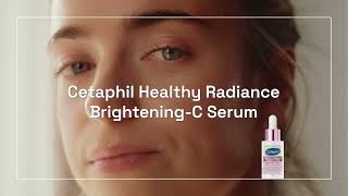 NEW From Cetaphil Healthy Radiance Brightening CSerum [upl. by Roinuj]