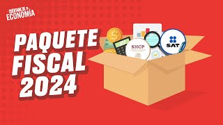 Se lo analizamos a AMLO el paquete fiscal 2024 Episodio 37  Cuéntame de Economía [upl. by Tdnaltroc]