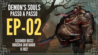 Demons Souls PS5  Passo a Passo  EP02  Até o Boss Juiz [upl. by Ahtelat]