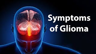 Symptoms of Glioma [upl. by Jsandye675]