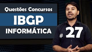 IBGP Questões de Informática para Concursos  Questão 27 [upl. by Gahl]