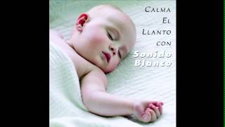 Calma el llanto con sonido blanco 2  musica para dormir relajar bebe  arrullo  cuna  descanso [upl. by Noleta]