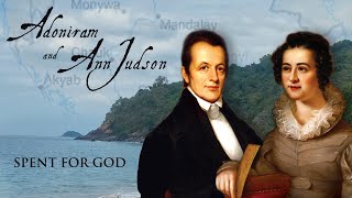 Adoniram and Ann Judson Spent For God 2018  Full Movie  Dr Reid Trulson  Rosalee Hall Hunt [upl. by Ahsito]