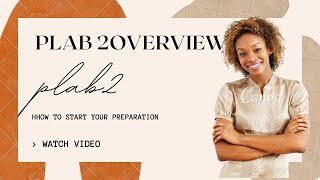 PLAB 2 Overview kickstart your preparation [upl. by Ocicnarf537]