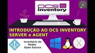 📋 Introdução ao OCS Inventory Server e Agent [upl. by Stalker815]