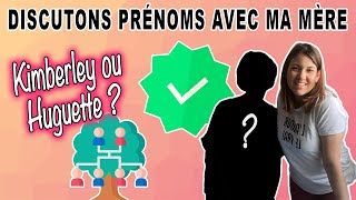 LES PRÉNOMS QUE J’AURAIS PU AVOIR ft ma mère [upl. by Nnylylloh289]