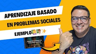 👨🏽‍🏫📼APRENDIZAJE BASADO EN PROBLEMAS SOCIALES👩‍🏫💾 [upl. by Cobby]