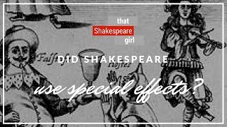 Did Shakespeare Use Special Effects [upl. by Sialac]