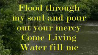 Come Living Water Faith Firstwmv [upl. by Nirel]