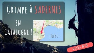 Sadernes  Escalade en Catalogne  Jour 1 ● VLOG 19 [upl. by Nylevol]