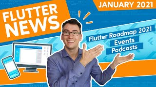 Flutter News  Jan 2021  Flutter Roadmap 2021  Integration Test Update  Upcoming Events [upl. by Hoashis358]