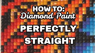 How to Get Perfectly Straight Drills when Diamond Painting  Tips for Square Drills [upl. by Ausoj]