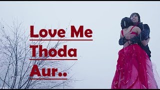 Love Me Thoda Aur Arijit Singh Lyrics  Yaariyan  Himansh Kohli  Rakul Preet  Pritam [upl. by Haines]