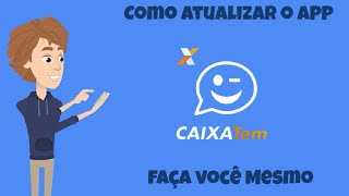 Como Atualizar seu Aplicativo Caixa TEM [upl. by Aldred]