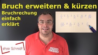 Brüche erweitern amp Brüche kürzen  Bruchrechnung  ganz einfach erklärt  Lehrerschmidt [upl. by Elonore]