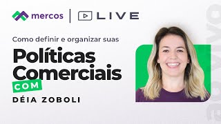 Como definir e organizar suas políticas comerciais LIVE [upl. by Volding14]