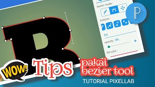 Tips Menggunakan Bezier Tool Tutorial Pixellab [upl. by Aitahs]