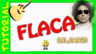 FLACA  Andres Calamaro  Como tocar en guitarra acordes TUTORIAL [upl. by Andree]