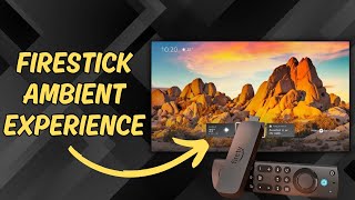 FIRESTICK AMBIENT EXPERIENCE  FULL TUTORIAL [upl. by Philippine645]