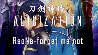 【刀劍神域 Alicization 完整ED2】ReoNa  forgetmenot《中日字幕》 [upl. by Dorolisa505]