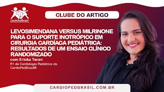 Levosimendana versus milrinone para o suporte inotrópico em cirurgia cardíaca pediátrica [upl. by Daphne]