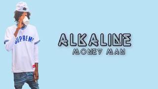 Alkaline Money Man  lyrics [upl. by Lyn]