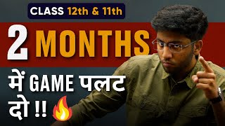 2 Months में Game पलट दो 🔥 Motivational Video for Class 12th and 11th Students [upl. by Casabonne97]