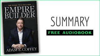 ⭐Empire Builder  Adam E Coffey  Free Audiobook [upl. by Nnorahs]