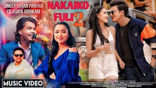 Karan Pariyar Simran Pariyar  Nakaiko Fuli 2 New Song 2081 • Paul Shah Khushi Karki Suki [upl. by Airdnaid931]