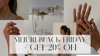 MEJURI BLACK FRIDAY amp CYBER MONDAY SALE  Sharing what you need from the sale amp how to get 20 OFF [upl. by Geffner]