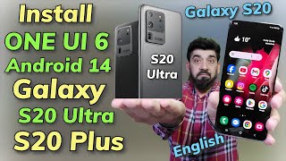 Update Galaxy S20 S20 Plus S20 Ultra 2 ONE UI 6 A14 English [upl. by Anitsirt604]